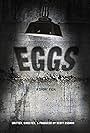 Eggs is a new comedy short by Scott Essman and Visionary Cinema.