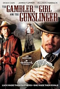 Primary photo for The Gambler, the Girl and the Gunslinger