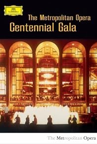 Primary photo for The Metropolitan Opera: Centennial Gala