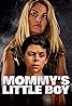 Mommy's Little Boy (TV Movie 2017) Poster