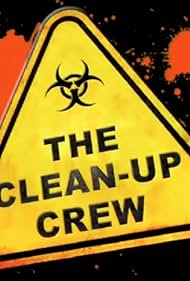 The Clean-Up Crew (2008)