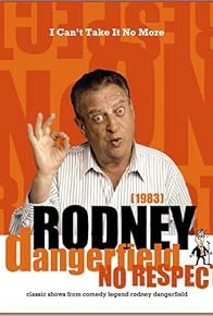 Primary photo for The Rodney Dangerfield Special: I Can't Take It No More