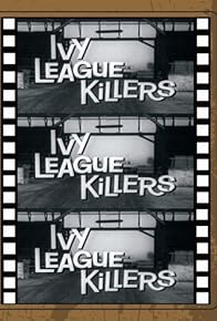 Primary photo for Ivy League Killers