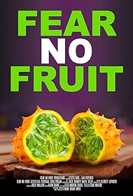 Fear No Fruit (2015)