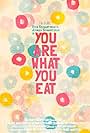 You Are What You Eat (2010)