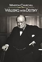 Winston Churchill: Walking with Destiny