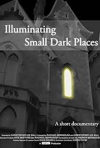 Primary photo for Illuminating Small Dark Places