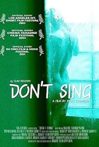 Primary photo for Don't Sing