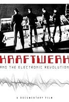 Kraftwerk and the Electronic Revolution (2008)