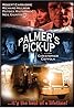 Palmer's Pick-Up (1999) Poster