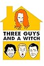 Three Guys and a Witch (2012)