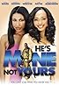 He's Mine Not Yours (2011) Poster