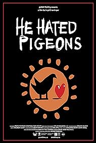 He Hated Pigeons (2015)