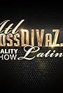 Atl BossDivaz Latinaz Reality Show (2013)