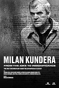 Primary photo for Milan Kundera: From The Joke to Insignificance