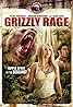 Grizzly Rage (TV Movie 2007) Poster