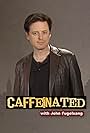 John Fugelsang in Caffeinated with John Fugelsang (2012)