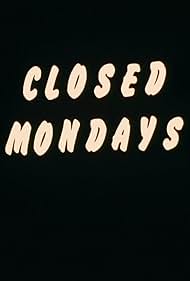 Closed Mondays (1974)