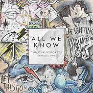 The Chainsmokers Feat. Phoebe Ryan: All We Know (2016)