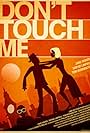 Don't Touch Me (2010)