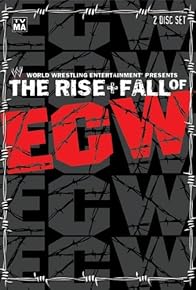 Primary photo for The Rise & Fall of ECW