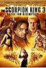 The Scorpion King 3: Battle for Redemption (Video 2012) Poster