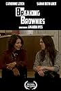 Sarah Beth Goer and Catherine Lerza in Breaking Brownies (2019)