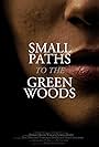 Small Paths to the Green Woods (2015)