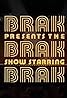 Brak Presents the Brak Show Starring Brak (TV Series 2000) Poster