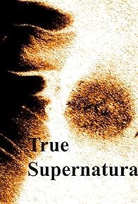 Primary photo for True Supernatural