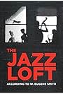 The Jazz Loft According to W. Eugene Smith (2015)