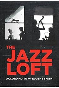 The Jazz Loft According to W. Eugene Smith (2015)