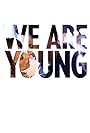 We Are Young (2013)