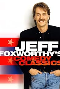 Primary photo for Jeff Foxworthy's Comedy Classics