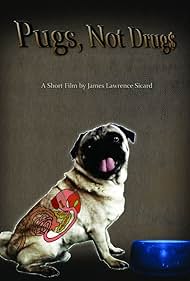 Pugs, Not Drugs (2013)