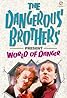 Dangerous Brothers Present: World of Danger (Video 1986) Poster