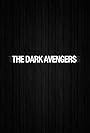 The Dark Avengers (2005)