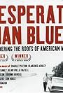 Desperate Man Blues (2003)