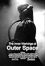 The Inner Workings of Outer Space (2009)