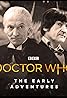 Doctor Who: The Early Adventures (Podcast Series 2014) Poster