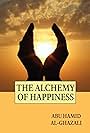 Al-Ghazali: The Alchemist of Happiness (2004)