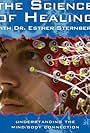 The Science of Healing with Dr. Esther Sternberg (2009)