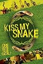 Kiss My Snake (2007)