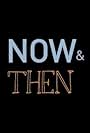 Now & Then (2010)