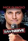 Nick DiPaolo: Raw Nerve (2011)