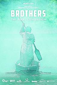 Brothers. The Final Confession (2013)