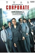 Raj Babbar, Bipasha Basu, Rajat Kapoor, Achint Kaur, Sammir Dattani, and Kay Kay Menon in Corporate (2006)