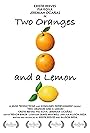 Two Oranges and a Lemon (2014)