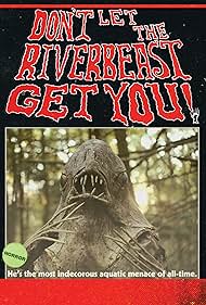 Don't Let the Riverbeast Get You! (2012)