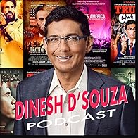 Primary photo for The Dinesh D'Souza Podcast